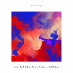 Adrien Rux & Bedmar, David Tuck, Kuaigon | Set Me Free