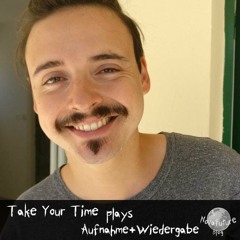 Take Your Time plays Aufnahme+Wiedergabe [NovaFuture Blog Exclusive Mix]