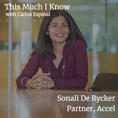 Sonali De Rycker, Accel Partner on spotting startup talent and lessons learned from Nordic culture
