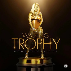 Walking Trophy - Hoodcelebrityy (DJ-Barkolin )