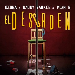 Ozuna Ft. Daddy Yankee,Plan B - El Desorden (Alex Jaén Edit)