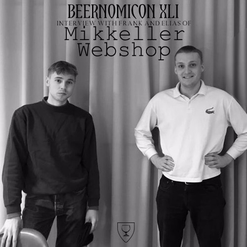 Beernomicon XLI - Interview with Frank & Elias of Mikkeller Webshop