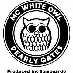Pearly Gates - White Owl, produced by Bombeardo -  Free Download - $0.00