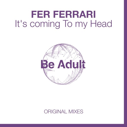 Fer Ferrari - It's Coming To My Head (Original Mix)