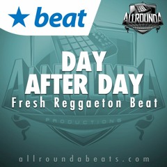 Instrumental - DAY AFTER DAY - (Fresh Reggaeton Beat by Allrounda)