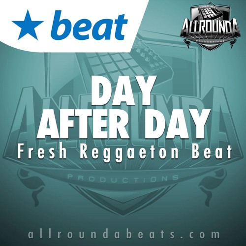 Instrumental - DAY AFTER DAY - (Fresh Reggaeton Beat by Allrounda)
