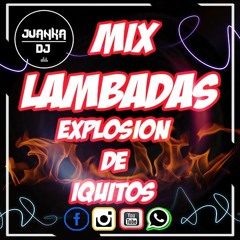 Mix_Lambadas - (Explosion de Iquitos)- Dj JuAnKa - [PUCALLPA - PERU] - Beat 17 - [JUAN CARLOS LC]