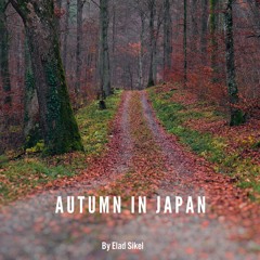 Autumn In Japan - [Cinematic & Romantic]