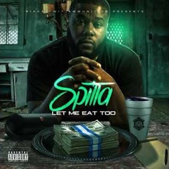 Spitta - 8 Plays Waitin (Let Me Eat Too)