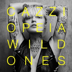 Cazzi Opeia - Wild Ones