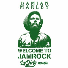 Damian Marley - Welcome To Jamrock (LsDirty Bootleg)