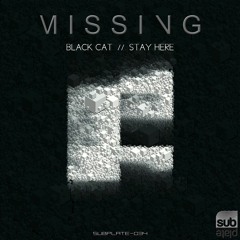 Missing - Black Cat [SUBPLATE-034] (Noisia Radio S03E48 Premiere)