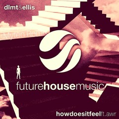 DLMT & Ellis Ft.AWR - How Does It Feel (Myten Remix)