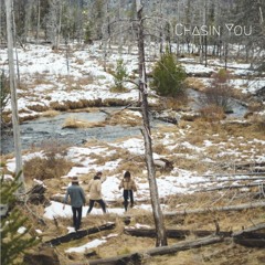 Chasin You