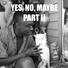 Yes No Maybe (REMIX) - Hype Beast Edition