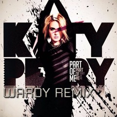 Katy Perry - Part Of Me (Wardy Remix)