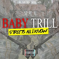 Baby Trill Messiah- Streets All I Know
