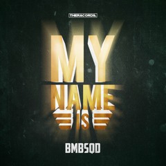 BMBSQD - My Name Is (THER-229)