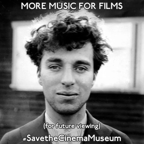 More Music for Films - For Future Viewing - Saving the Cinema Museum
