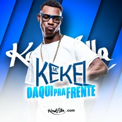 MC Kekel - Daqui Pra Frente