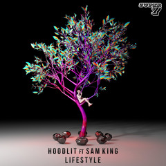 HoodLit - Life Style (feat. Sam King)