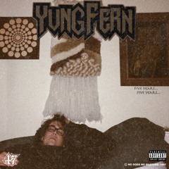 Yung Fern - "Five Years.." [Prod. By Gary] (THEBLOWUPCO EXCLUSIVE)