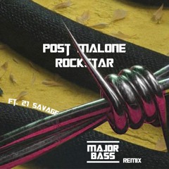 Post Malone - Rockstar ( MajorBass Remix ) (Feat. Outsidde X GVO LV)(FINAL)