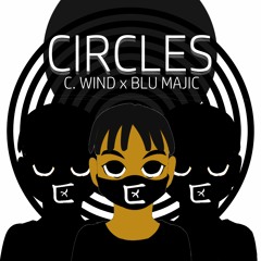 Circles (Transformation) prod. x Z. Will for Blu Majic Beat Co.