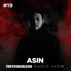 The Young Blood Radioshow #19 mix by ASIN