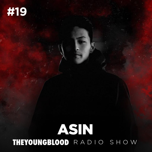 The Young Blood Radioshow #19 mix by ASIN