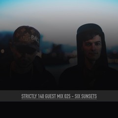 STRICTLY 140 GUEST MIX 025 - SIX SUNSETS