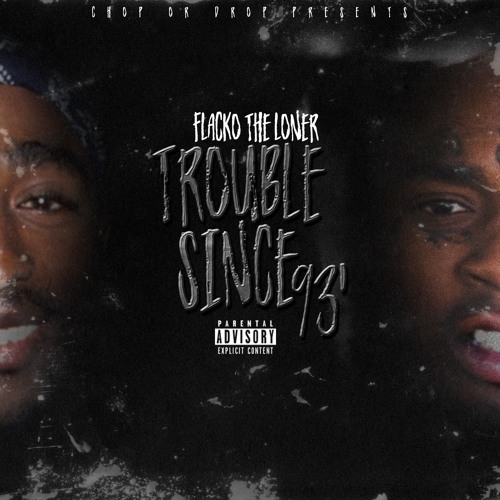 Trouble Since 93