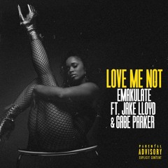 "Love Me Not" (ft. Jake Lloyd/Gabe Parker)