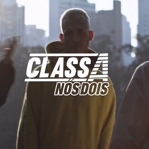 Class A - Nós Dois - Áudio Oficial