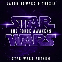 Jason Edward & Thesia - The Force Awakens (Star Wars Anthem)