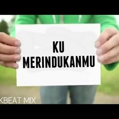 DJ DASH UCIHA - KU MERINDUKANMU - KAU LIHAT AKU DISINI MENUNGGUMU DJ REMIX 2018