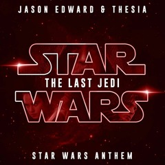 Jason Edward & Thesia - The Last Jedi (Star Wars Anthem)