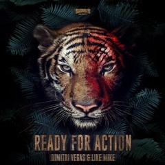 Dimitri Vegas & Like Mike - Ready For Action (Yev Edit)