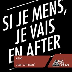 SSS Podcast #296 : Jean Christeuf aka Steph OSBGS (Ravelations)