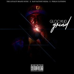 Glockk40 - "Grind "