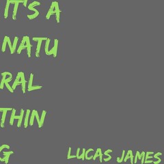 It's A Natural Thing