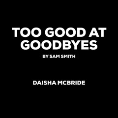 Too Good At Goodbyes - Sam Smith (Cover)
