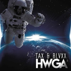 Tax & BLVXX - H.W.G.A. (2015 Mix)