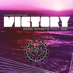 Bass Banditz feat. BBK - Victory [MIA003]