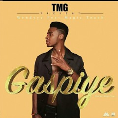 WENDY - GASPIYE FT MAGIC TOUCH [AUDIO OFFICIAL]
