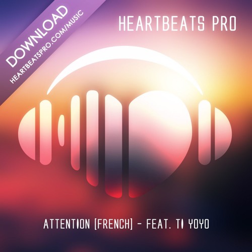 Attention [French Kizomba Mix] - HeartBeats Pro feat. TI YOYO