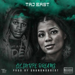 Trill Taj - Lil Snupe Dreamz prod. ShunOnDaBeat