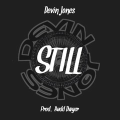 Still [Prod. by Budd Dwyer]