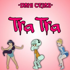 Tra Tra - Dani Cejas