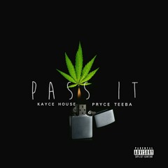 Pass It ft, Pryce Teeba